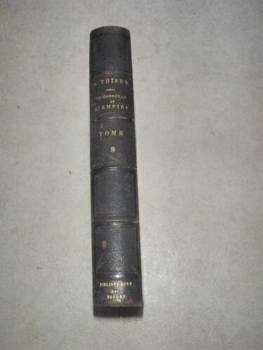 Histoire Du Consulat Et De L'empire Tome 8