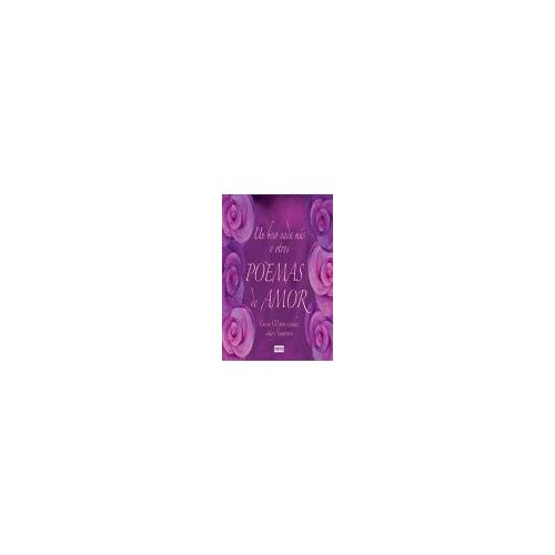 Un Beso Nada Más Y Otros Poemas De Amor: Un Libro Y Un Cd Para Escuchar, Soñar Y Enamorarte