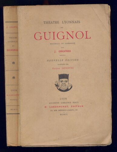 Théâtre Lyonnais De Guignol Recueilli Et Commenté