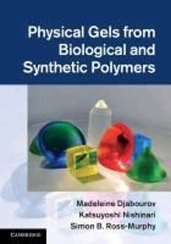 Physical Gels From Biological And Synthetic Polymers