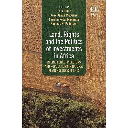 Land, Rights And The Politics Of Investments In Africa: Ruling Elites, Investors And Populations In Natural Resource Investments