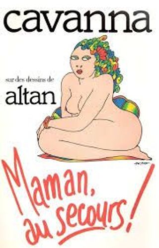 Maman Au Secours! [Sur Des Dessins De Altan] - Cavanna (Presses De La Cité - 1990)