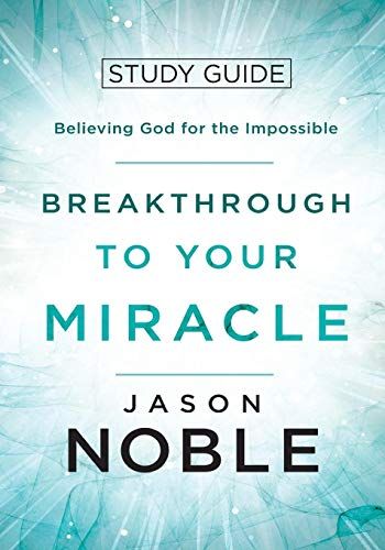 Breakthrough To Your Miracle