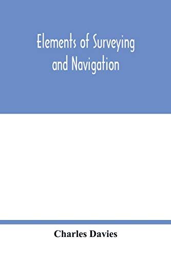Elements Of Surveying And Navigation
