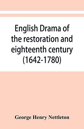 English Drama Of The Restoration And Eighteenth Century (1642-1780)