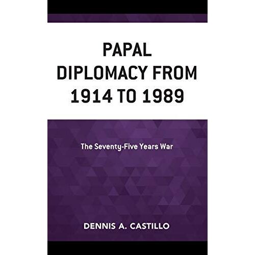 Papal Diplomacy From 1914 To 1989