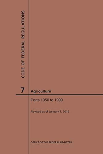 Code Of Federal Regulations Title 7, Agriculture, Parts 1950-1999, 2019