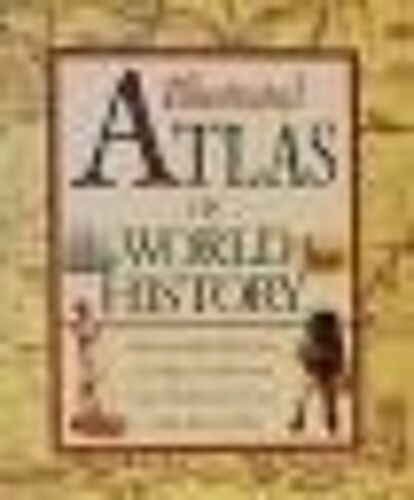 Illustrated Atlas Of World History