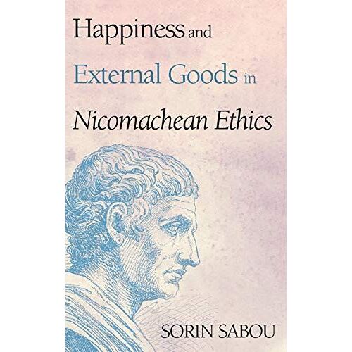 Happiness And External Goods In Nicomachean Ethics