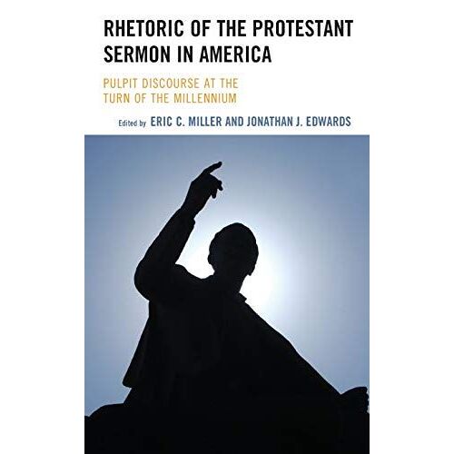 Rhetoric Of The Protestant Sermon In America