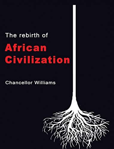 The Rebirth Of African Civilization