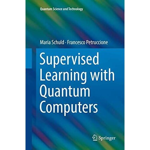 Supervised Learning With Quantum Computers