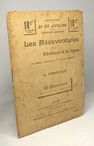 Les Mésaventures D'un Pêcheur À La Ligne - Roman Humoristique Inédit - Bibliothèque De La Vie Populaire / Collection Des Romans Dramatiques Et De Moeurs
