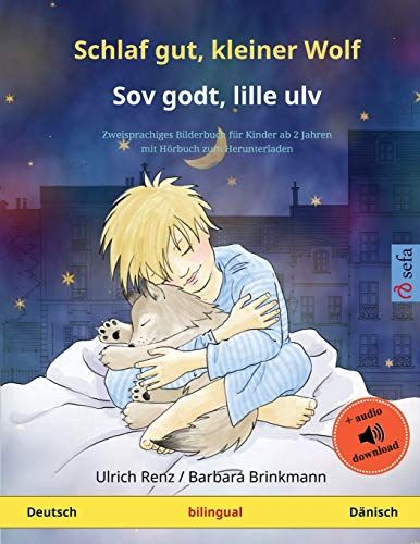 Schlaf Gut, Kleiner Wolf - Sov Godt, Lille Ulv (Deutsch - Dänisch)