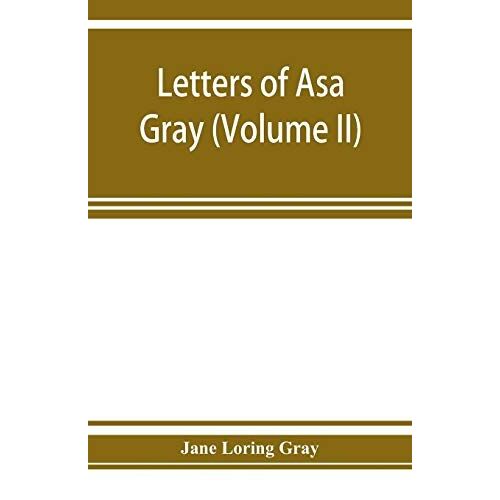 Letters Of Asa Gray (Volume Ii)