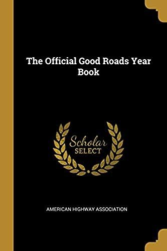 The Official Good Roads Year Book