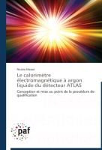 Le Calorimètre Électromagnétique À Argon Liquide Du Détecteur Atlas