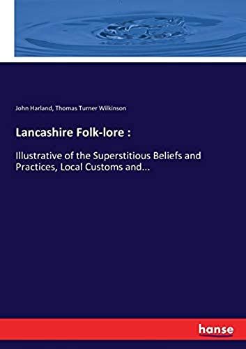 Lancashire Folk-Lore :