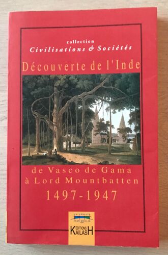 Découvertes De L'inde : De Vasco De Gama À Lord Mountbatten 1497-1947 - Hugues Didier