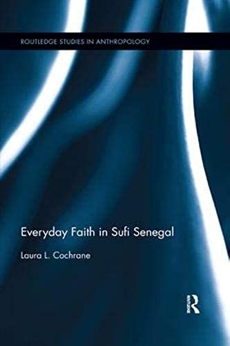 Everyday Faith In Sufi Senegal