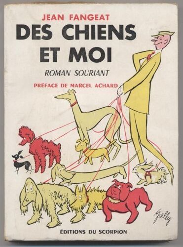 Des Chiens Et Moi. Roman Souriant.