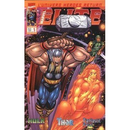 Marvel Elite N° 5 : " Par-Delà La Raison " ( Hulk + Thor + Fantastic Four )