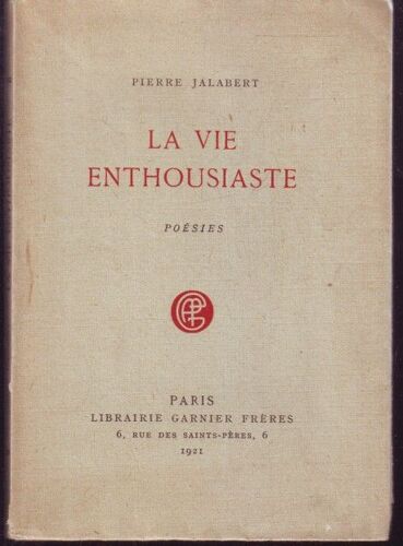 La Vie Enthousiaste     Jalabert    Poesies  1921
