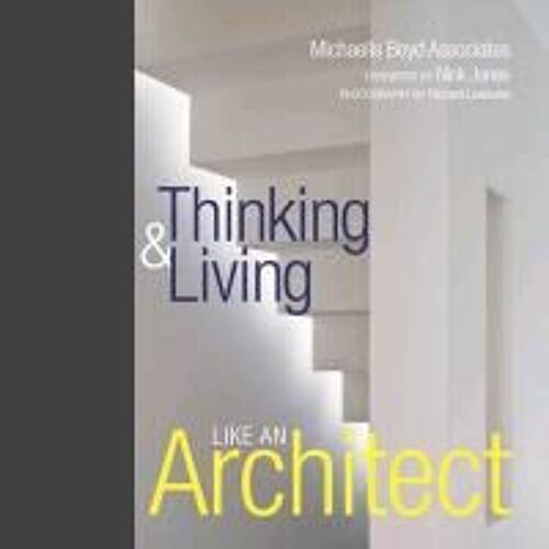 Thinking And Living Like An Architect