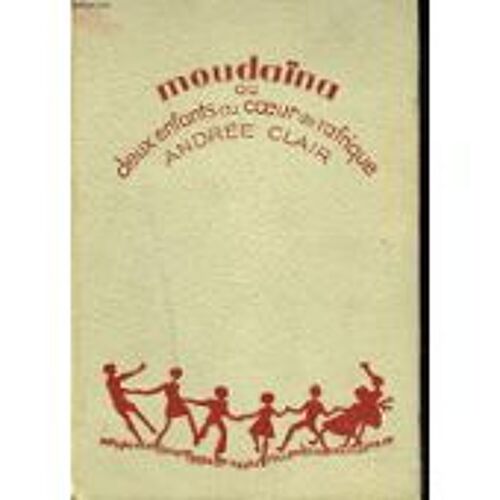 Moudaïna Ou Deux Enfants Au Coeur De L'afrique.