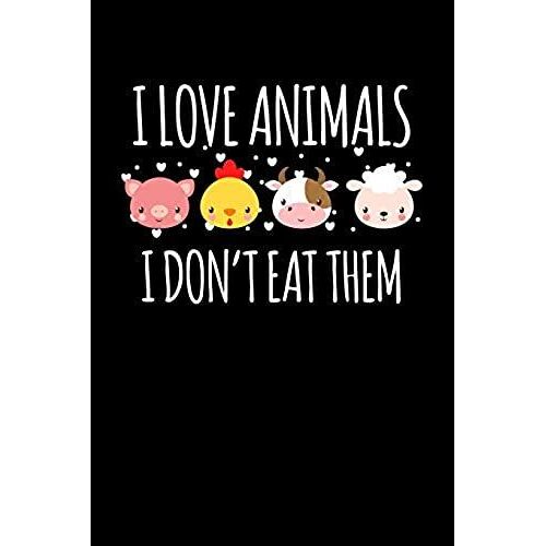 I Love Animals I Don't Eat Them: Blank Paper Sketch Book - Artist Sketch Pad Journal For Sketching, Doodling, Drawing, Painting Or Writing