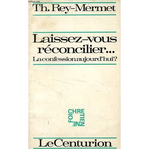 Laissez-Vous Reconcilier..., La Confession Aujourd'hui ?