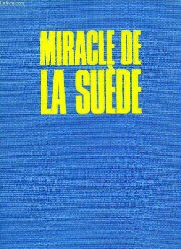 Miracle De La Suede, Un Pays Pauvre Devient Riche