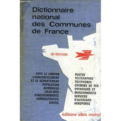 Dictionnaire National Des Communes De France, Structure Administrative, Renseignements, Ptt Et Sncf
