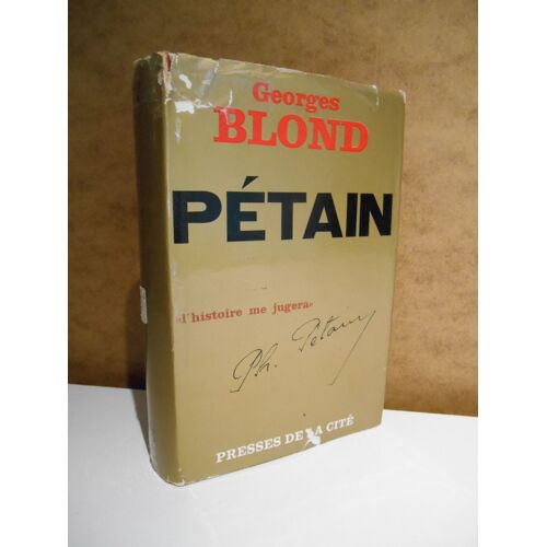 Pétain L'histoire Me Jugera / Georges Blond / Réf60665
