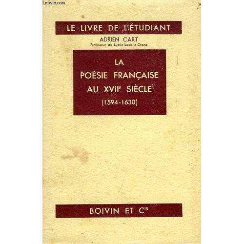 La Poesie Francaise Au Xviie Siecle (1594-1630)