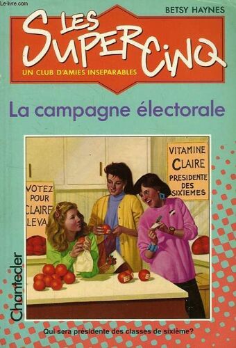 Les Super Cinq,  La Campagne Electorale