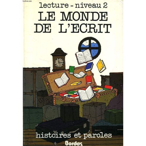 Le Monde De L'ecrit, Histoire Et Paroles