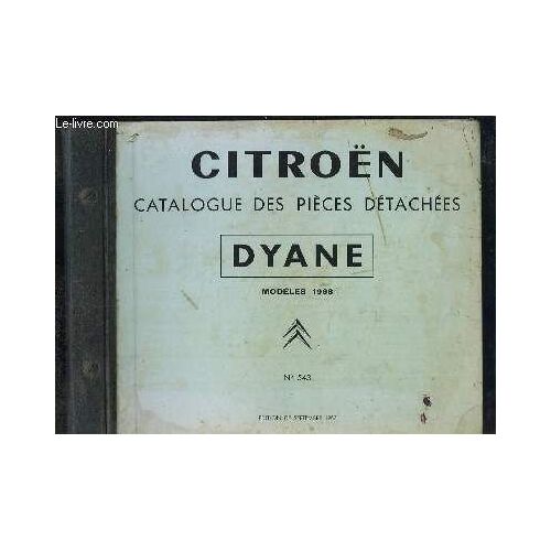Catalogue Des Pièces Détachées Citroën, Dyane Modèles 1968 (N°543)