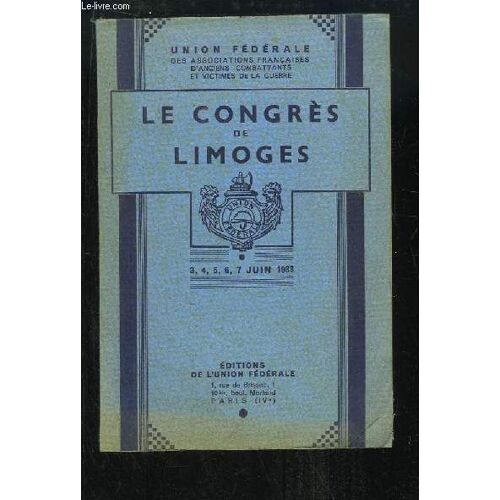 Le Congrès De Limoges. 3, 4, 5, 6, 7 Juin 1933