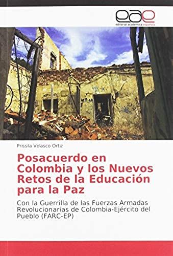 Posacuerdo En Colombia Y Los Nuevos Retos De La Educación Para La Paz