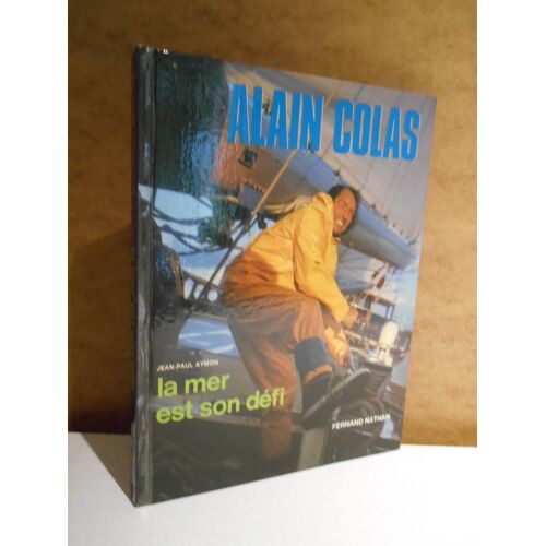 La Mer Est Son Défi Alain Colas / Jp Aymon / Réf59488