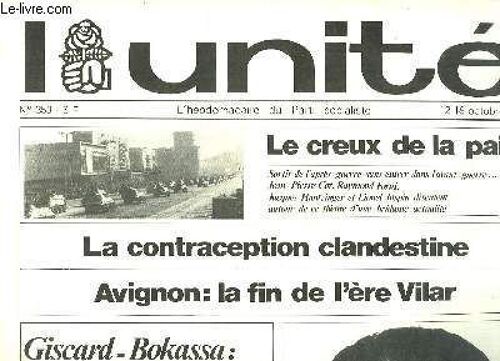 L'unité N°353 : Le Creux De La Paix - La Contraception Clandestine - Avignon / La Fin De L'ere Vilar - La Chine Hesite - Giscard Et Bokassa / Les Traces De La Compromissions Par Estier