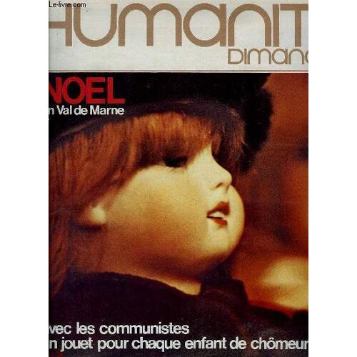 Humanité Dimanche N°99 : Noël En Val-De-Marne Avec Les Communistes, Un Jouet Pour Chaque Enfant De Chômeur