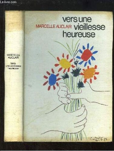Vers Une Vieillesse Heureuse.
