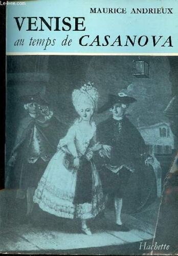 Venise Au Temps De Casanova.