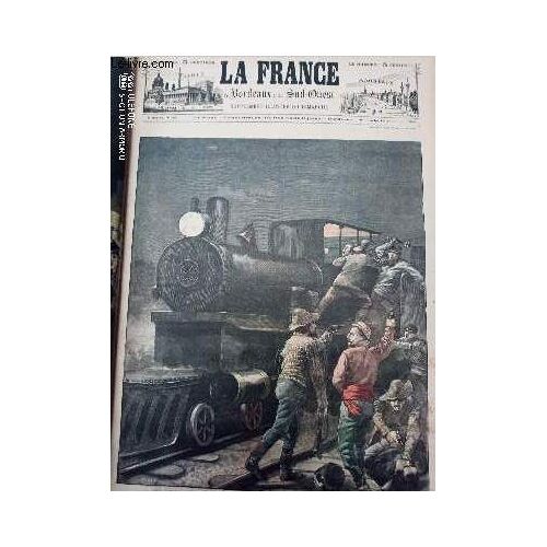 La France De Bordeaux Et Du Sud Ouest - Supplement Illustre Du Dimanche - 2eme Annee N° 47 - Dimanche 19 Novembre 1899 - Le Brigandage En Amérique, Un Train De Voyageurs Capturé Par Des Bandits -(...)