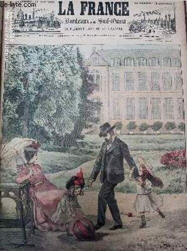 La France De Bordeaux Et Du Sud Ouest - Supplement Illustre Du Dimanche - 2eme Annee N° 43 - Dimanche 22 Octobre 1899 -La Villégiature De Tsar, Nicolas Ii Et Sa Famille Dans Le Parc Du Château De(...)