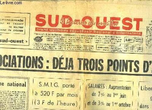 Sud-Ouest 5 Heures Du Matin, N°7386 - 25e Année : Mai 68, Négociations, Déjà 3 Points D'accord - La Nuit De Bordeaux ...