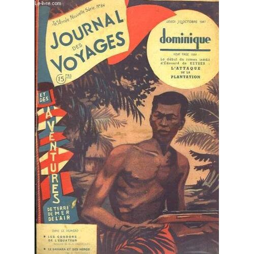 Journal Des Voyages Et Des Aventures De Terre, De Mer, De L'air N°84 - 70e Année : Les Condors De L'equateur, De Dazergues - Le Sahara Et Ses Héros, De Perrigault - Êtes-Vous Aveugle Sans Le ...