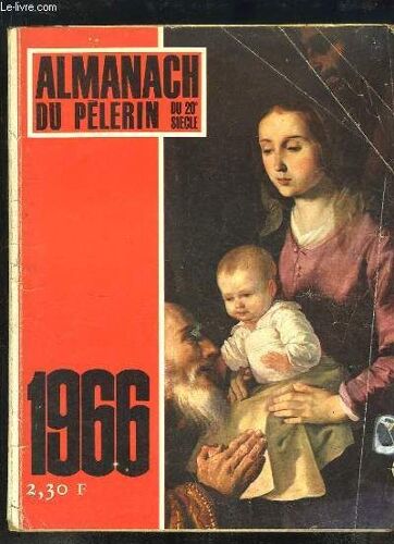 Almanach Du Pèlerin Du 20e Siècle, 1966
